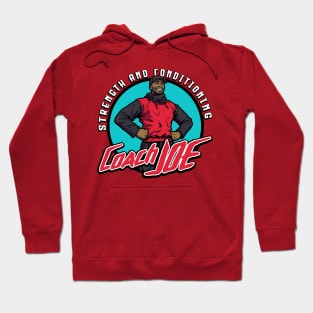 Coach Joe: Strength and Conditioning Hoodie